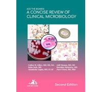 Ace The Boards: A Concise Review Of Clinical Microbiology: Second Edition