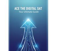Ace The Digital Sat: Your Ultimate Guide