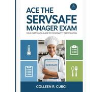 ACE THE SERVSAFE MANAGER EXAM: Your Fast-Track Guide to Food Safety Certification