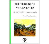 Aceite de oliva virgen extra : su obtención y conservación