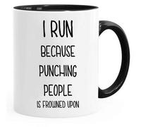 Acen Merchandise New I Run Because Punching People is Frowned Upon - Tazza da tè in ceramica, 11 oz