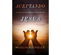 Aceptando el fin de los tiempos a través de Jesús: Esperanza en un mundo caído