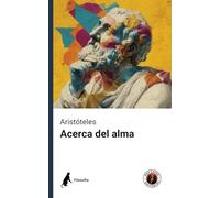 Acerca del alma (De Anima): Incluye estudio introductorio a la doctrina aristotélica del alma