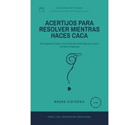 Acertijos para resolver mientras haces caca: 150 enigmas de lógica con la solución explicada paso a paso, no solo la respuesta