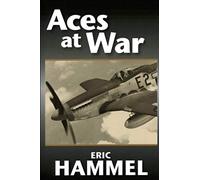Aces At War: The American Aces Speak Volume IV