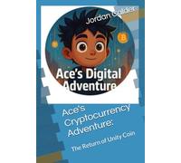 Ace's Cryptocurrency Adventure:: The Return of Unity Coin