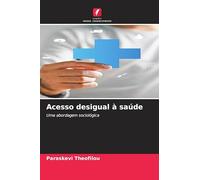 Acesso desigual à saúde: Uma abordagem sociológica