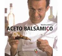 Aceto balsamico. Ediz. a colori