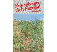Ach Europa!: Wahrnehmungen aus sieben Ländern: Wahrnehmungen aus sieben Ländern. Mit einem Epilog aus dem Jahre 2006
