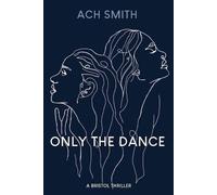 ACH Smith Only The Dance (Tascabile)