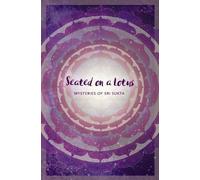 Achala Sylwia Mihajlovic Seated on a Lotus (Tascabile)