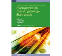 Achalla Ranjani Flow Dynamics and Tissue Engineering of Blood (Copertina rigida)