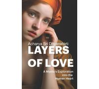 Acharya Dhyanak Layers of Love: A Mystic's Exploration into the Huma (Tascabile)