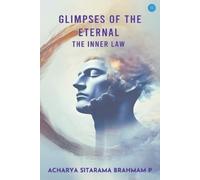 Acharya Sitarama Brahmam P GLIMPSES OF THE ETERNAL (Tascabile)