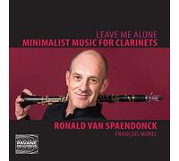 Achenberg/Spaendonck - Leave Me Alone: Minimalist Music For Clarinets