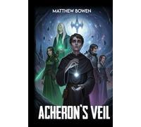 Acheron's Veil : A guide for the unwitting undead