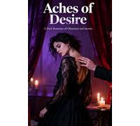 Aches of Desire: A Dark Romance Where Trauma Bonds Two Broken Hearts