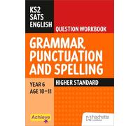 Achieve SATs: KS2 Grammar, Punctuation and Spelling Question Workbook (Higher) for the 2027 SATs tests