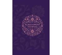 Achievement Journal - A Guided Notebook to Celebrate Daily Wins, Boost Mental Wellbeing & Track Progress Without Pressure: Practice Guilt-Free Productivity