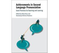 Achievements in Second Language Pronunciation: Good Practices for Teaching and Learning