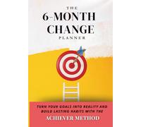 ACHIEVER: Personal Goal Planner: 6-Month Guided Goal-Setting Journal