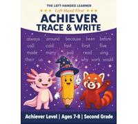 Achiever Trace and Write Workbook: Sight Words, Tracing and Handwriting Activity Book for Left Handed Kids (Ages 7-8)