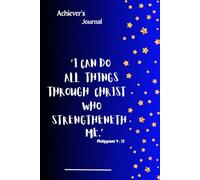 ACHIEVER'S JOURNAL: Faith Discipline Success. For Bold Dreamers.