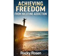Achieving Freedom from Nicotine Addiction