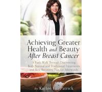 Achieving Greater Health and Beauty After Breast Cancer