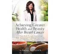 Achieving Greater Health and Beauty After Breast Cancer