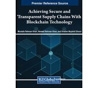 Achieving Secure and Transparent Supply Chains With Blockchain Techn (Tascabile)
