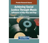 Achieving Social Justice Through Music: Influence of Hip-hop and Rap