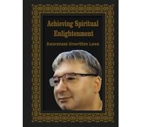 Achieving Spiritual Enlightenment.: 10 K Years of Evolution Achieving Enlightenment