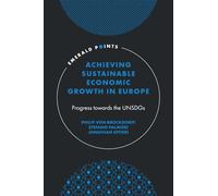 Achieving Sustainable Economic Growth in Europe: Progress Towards the Unsdgs