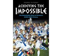 George Tsitsonis Achieving the Impossible (Tascabile)