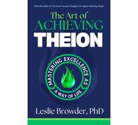 Achieving Theion: Mastering Excellence as a Way of Life