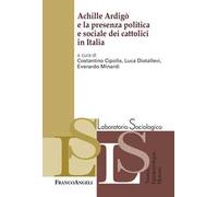 Achille Ardigò e la presenza politica e sociale dei cattolici in Italia