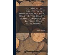 Achille Cantoni Catalogo Delle Monete Italiane Medioevali E M (Copertina rigida)