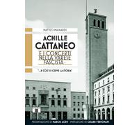 Achille Cattaneo e i concerti nella Varese fascista «... e così si scrive ...