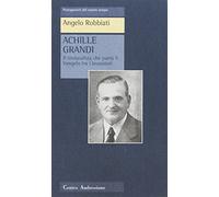 Achille Grandi. Il sindacalista che portò il Vangelo tra i lavoratori