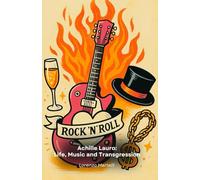 Achille Lauro: Life, Music and Transgression: The definitive tribute to the artist who revolutionised Italian pop