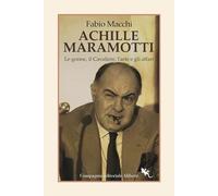 Achille Maramotti. Le gonne, il Cavaliere, l’arte e gli affari