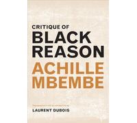 Achille Mbembe Critique of Black Reason (Copertina rigida)