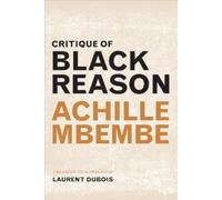 Achille Mbembe Critique of Black Reason (Tascabile)