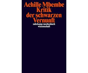 Achille Mbembe M Kritik der schwarzen Vernunft (suhrkamp taschenbuc (Tascabile)