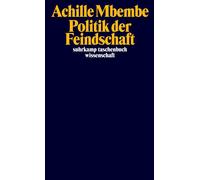 Achille Mbembe Mich Politik der Feindschaft (suhrkamp taschenbuch w (Tascabile)