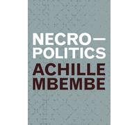 Necropolitics (Theory in Forms) by Mbembe, Achille