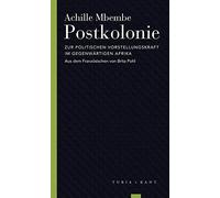 Achille Mbembe Postkolonie: Zur politischen Vorstellungskraf (Copertina rigida)