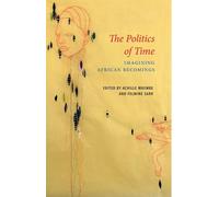 Achille Mbembe The Politics of Time (Copertina rigida) Critical South