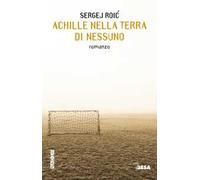 Achille nella terra di nessuno